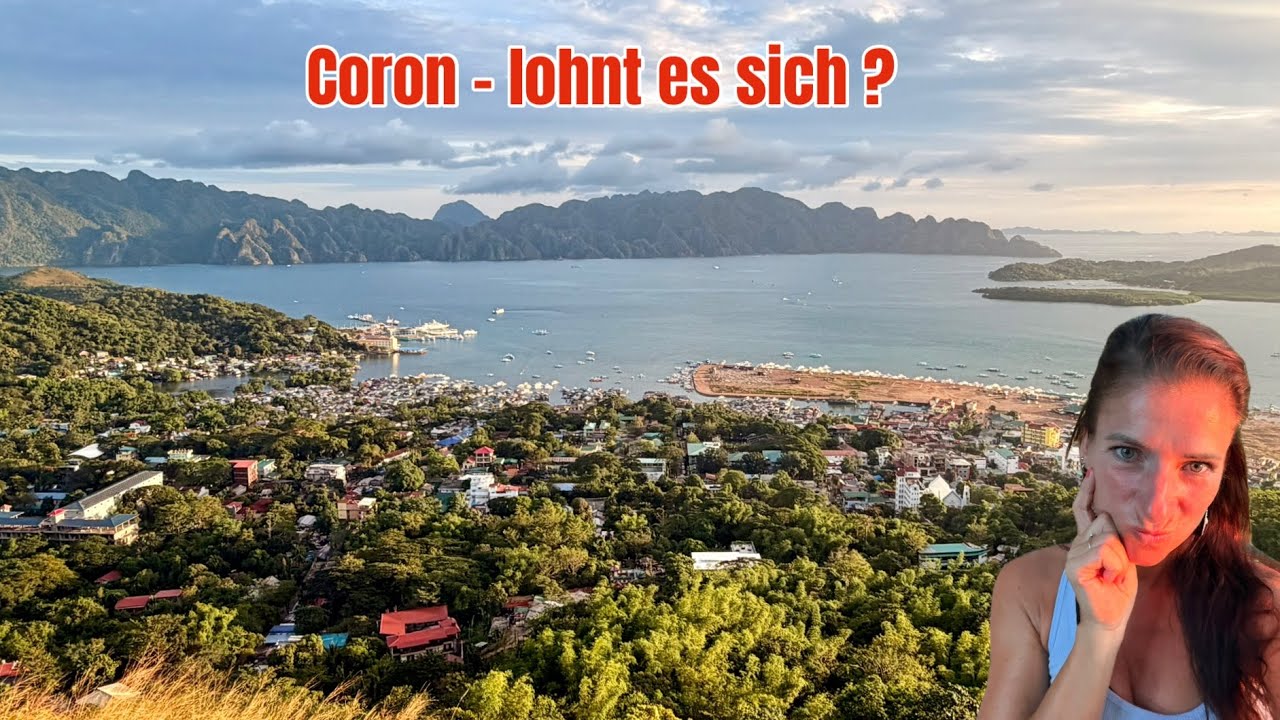 Coron | Philippinen 🇵🇭: Lohnt es sich wirklich? | Erfahrungen & Dinge, über die kaum jemand spricht