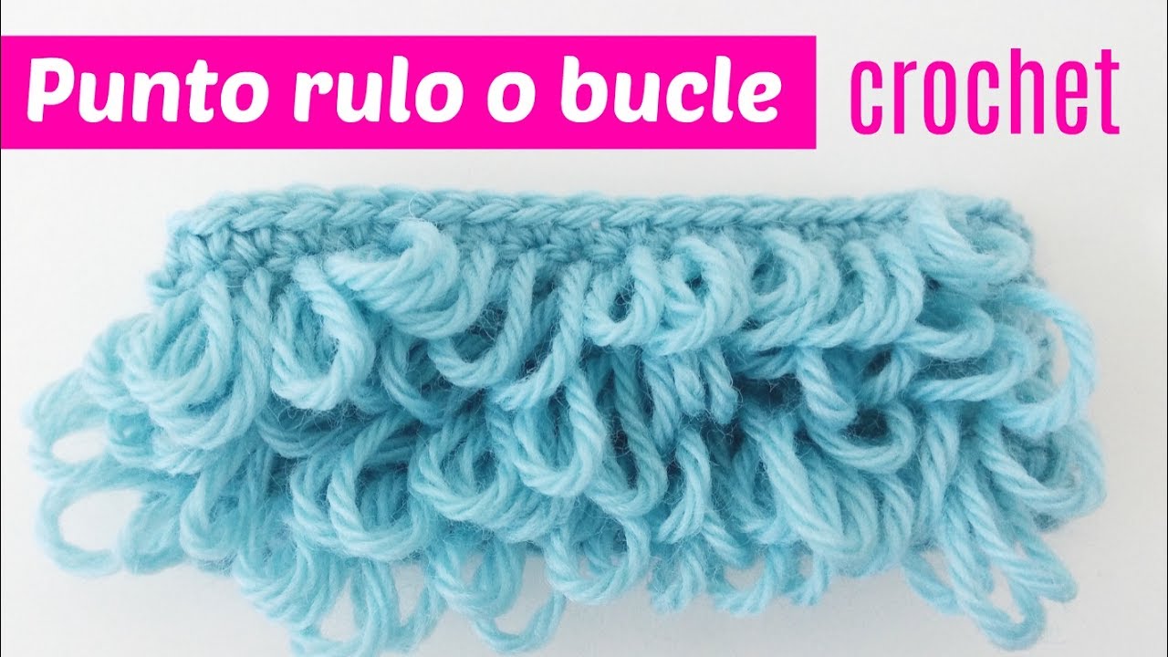 Crochet punto rulo o bucle # 109