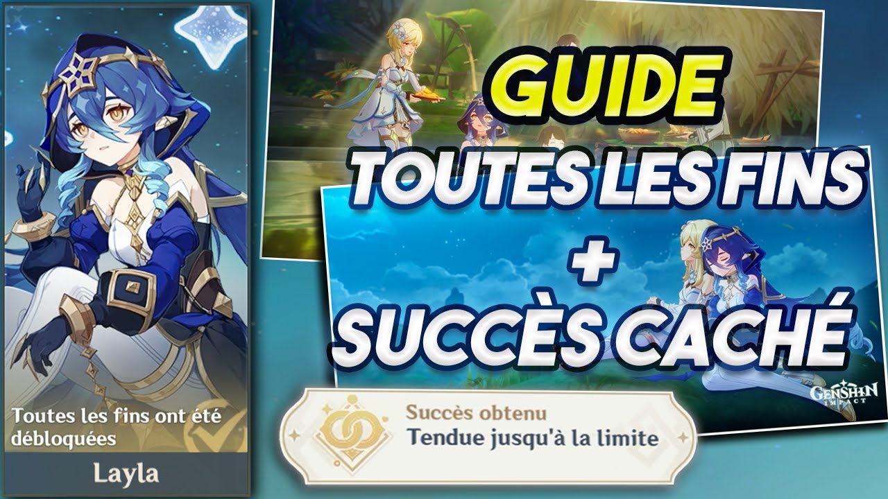 Escapade de Layla : Guide sur toutes les fins + succès caché - Genshin Impact