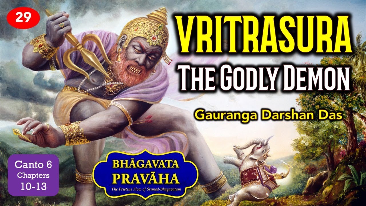 VRITRASURA THE GODLY DEMON | Bhagavata Pravaha | Day 29 | Gauranga Darshan Prabhu