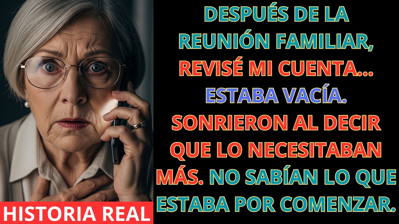 Después de la Reunión Familiar Revisé Mi Cuenta… y Mi Yerno Ya Había Decidido Mi Futuro