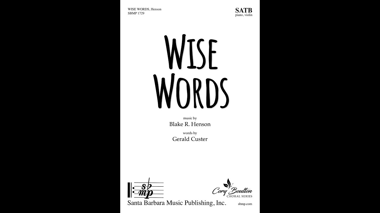 Wise Words (SATB, piano, violin) by Blake R. Henson - Score & Sound