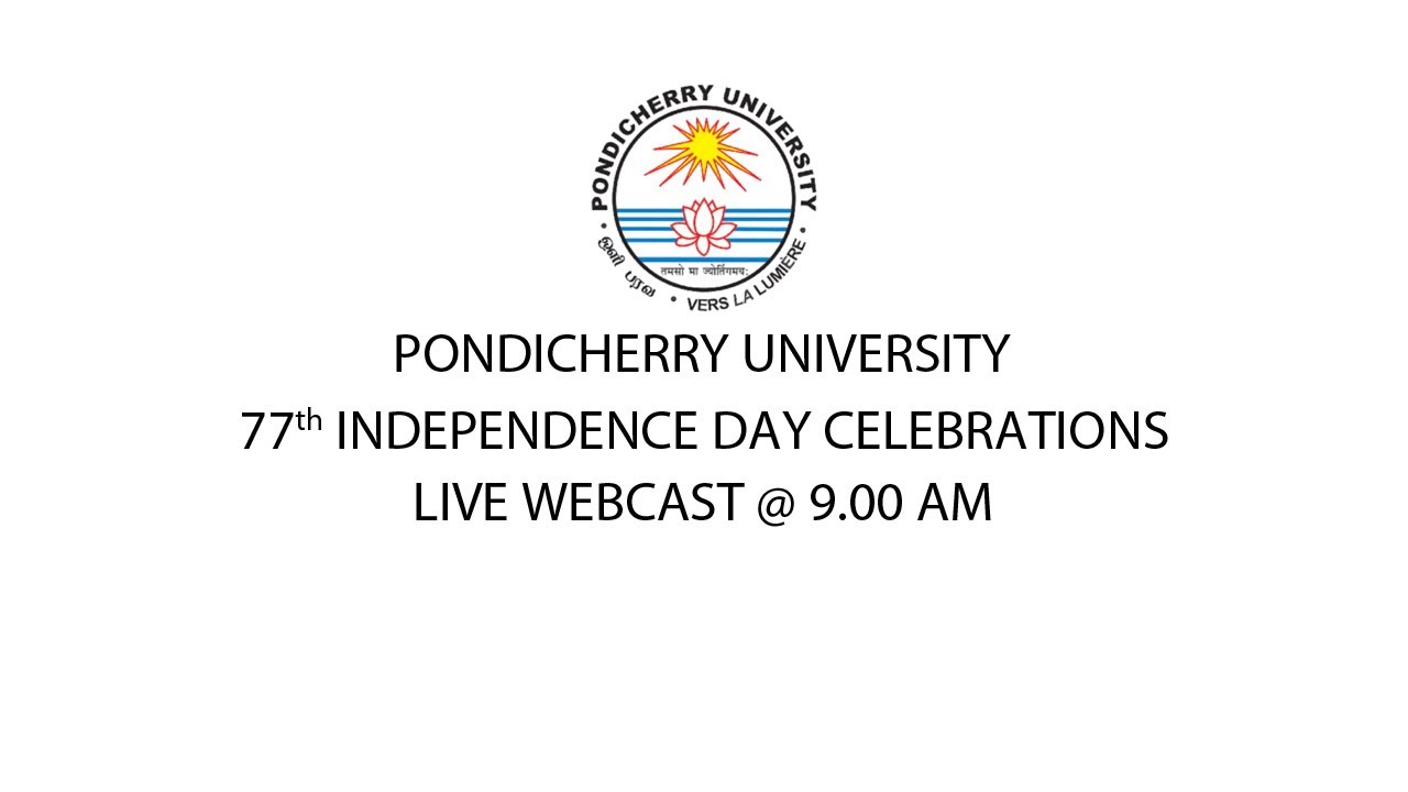 Pondicherry University Celebrates 77th Independence Day
