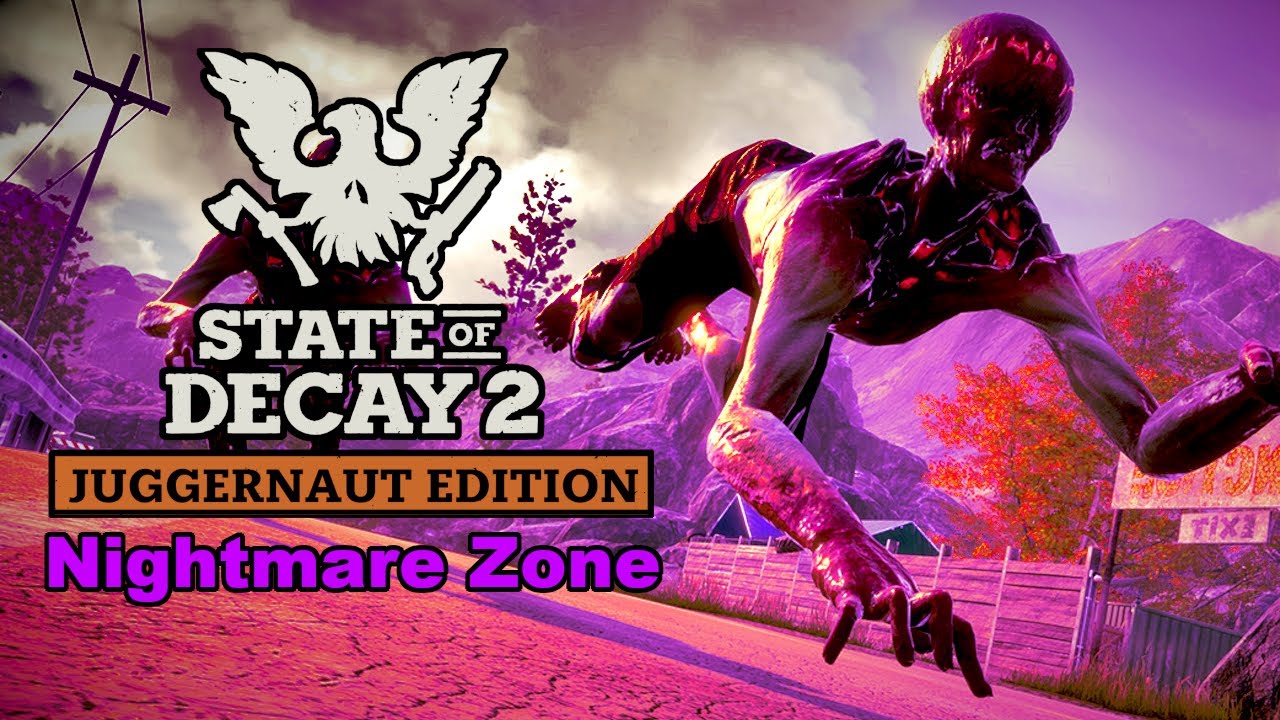 State of Decay 2 - Nightmare Zone Playthrough (Part 1) - 2023 Gameplay