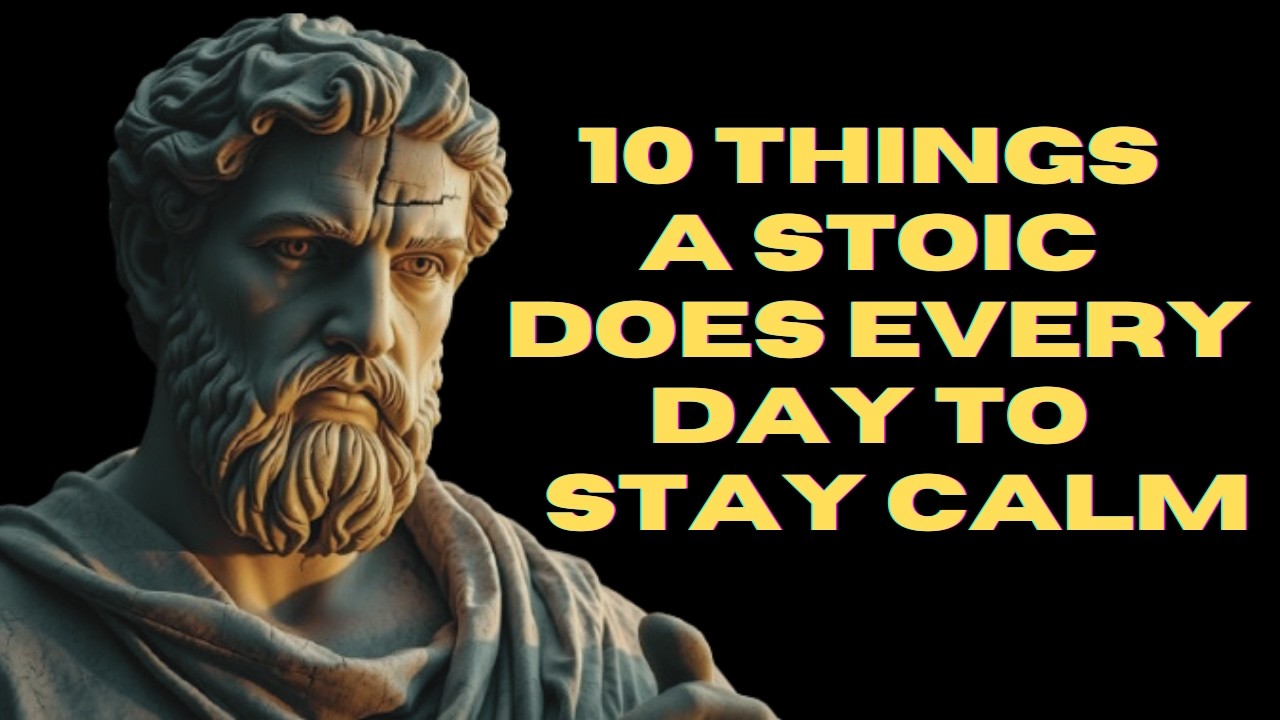 10 Things a Stoic Does Every Day to Stay Calm and Mentally Strong #stoicwisdom #stoicism #stoic