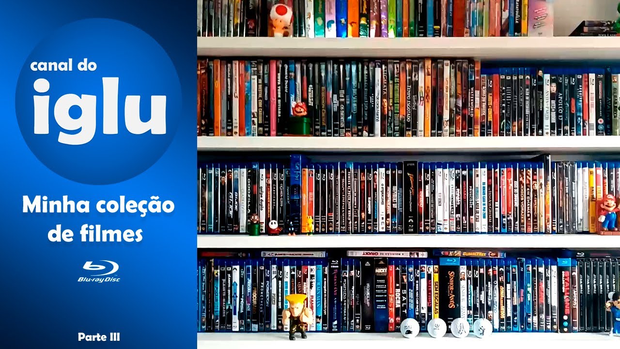 Minha coleção de filmes | Parte 3 de 3