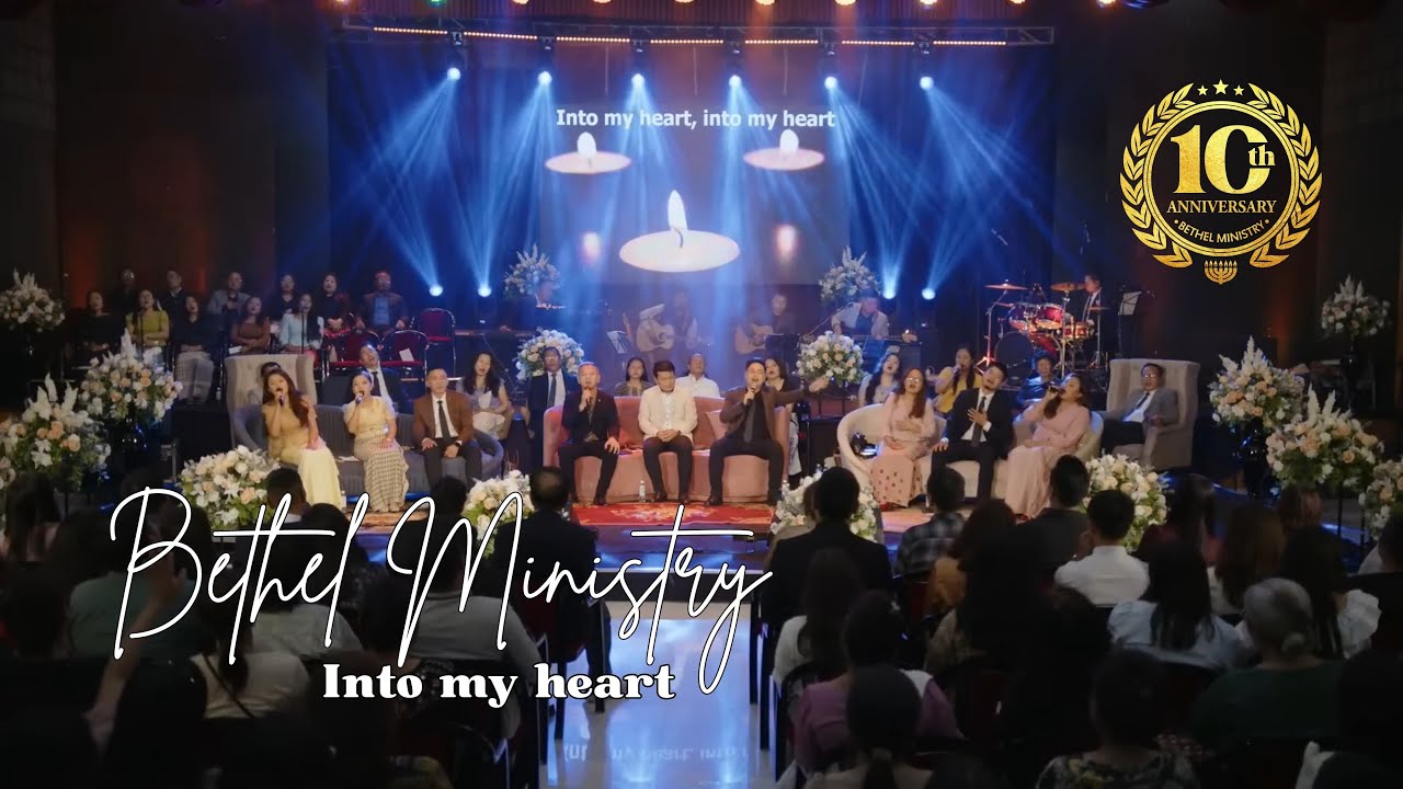BETHEL MINISTRY - INTO MY HEART ｜ BETHEL MINISTRY 10th ANNIVESARY