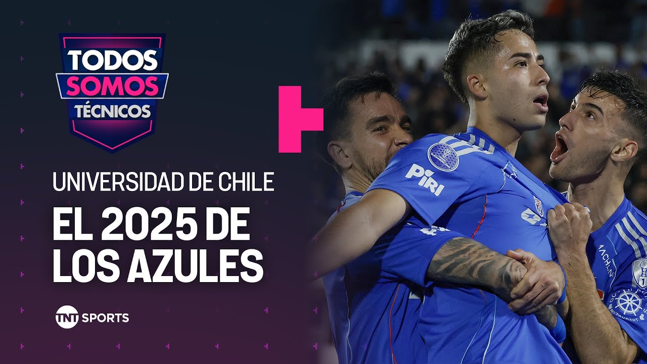 Balance de la temporada 2025 de Universidad de Chile - Todos Somos Técnicos