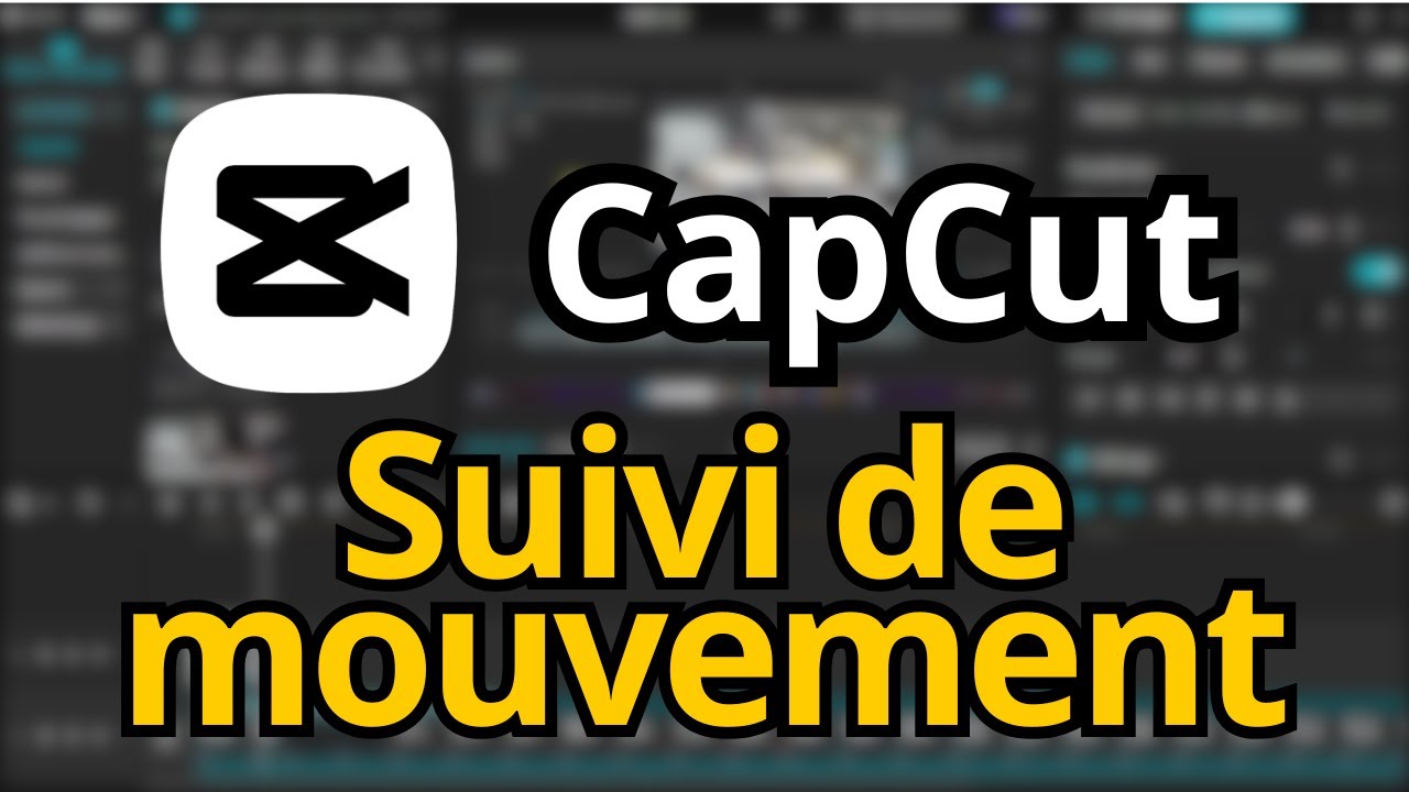Faire un suivi de mouvement sur CAPCUT