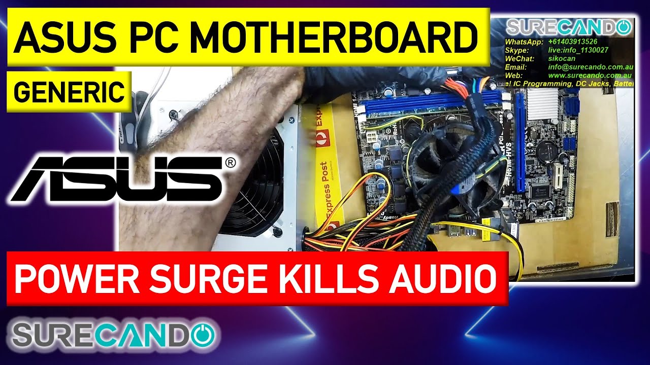 Power Surges Detected Kills Motherboard Blown Audio IC Smokes PC Won't Turn On Asus AYWUN Generic