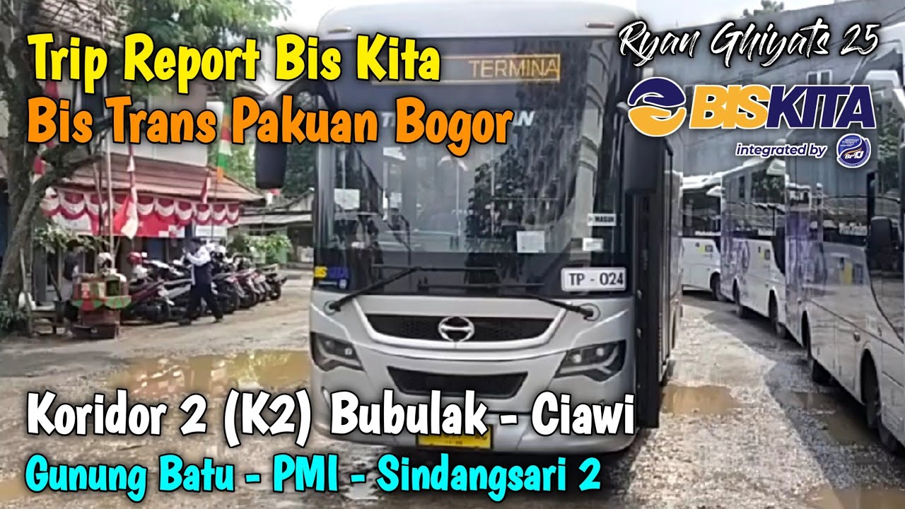 Naik Bus Trans Pakuan Bogor (Bis Kita) Koridor 2 (K2) Bubulak - Ciawi (Gunung Batu - Sindang Sari)
