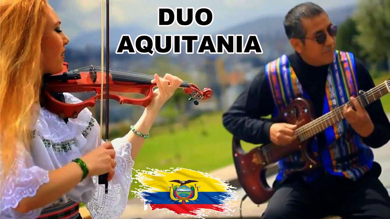 DUO AQUITANIA MOSAICO ALEGRE  *MUSICA ECUATORIANA*