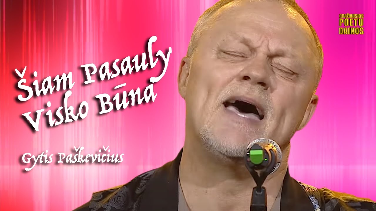 Gytis Paškevičius - Šiam Pasauly (Lyric Video). Gražiausios Poetų Dainos