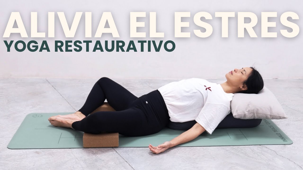 Yoga restaurativo para aliviar el estrés y la ansiedad | Xuan Lan Yoga