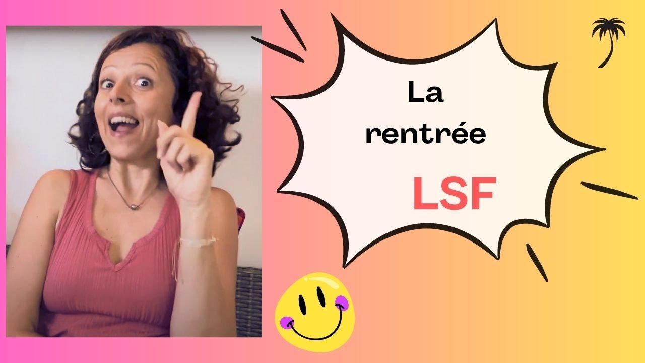 Thème :La rentrée scolaire en LSF  😊