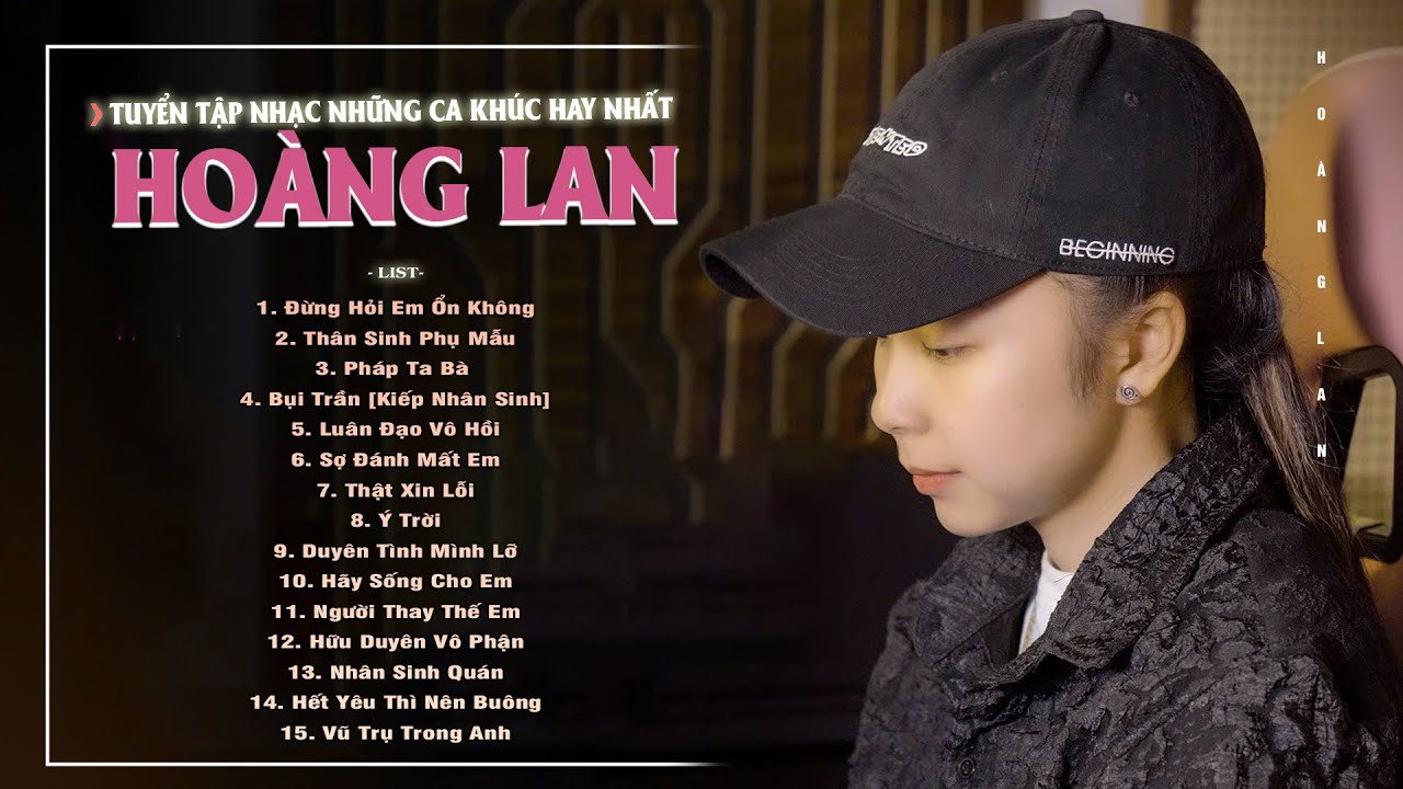 HO&Agrave;NG LAN TUYỂN TẬP 2025 | ĐỪNG HỎI EM ỔN KH&Ocirc;NG - VŨ TRỤ TRONG ANH | PLAYPLIST HAY NHẤT