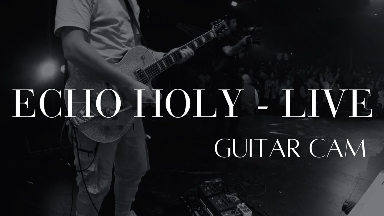 ECHO HOLY - LIVE | GUITAR CAM | RED ROCKS WORSHIP