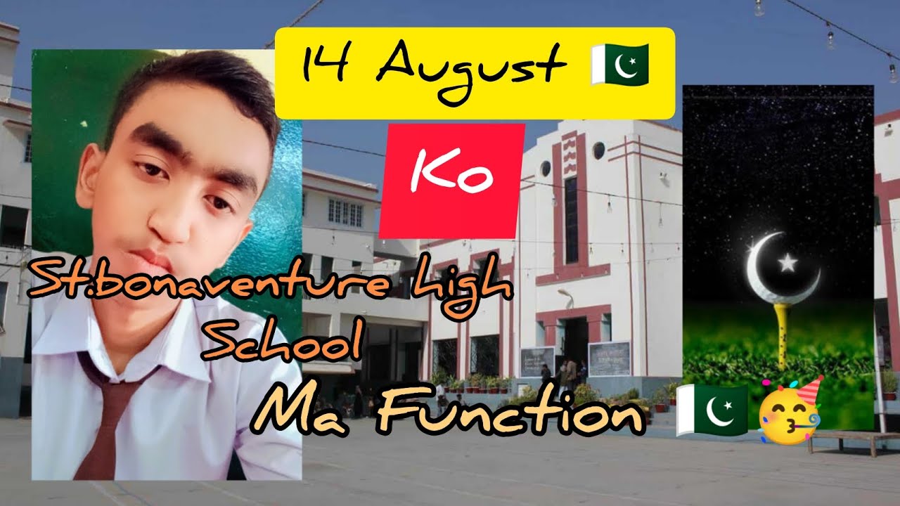 st.bonaventure high school ma 14 August 🇵🇰 ko function🥳❣️🇵🇰 
