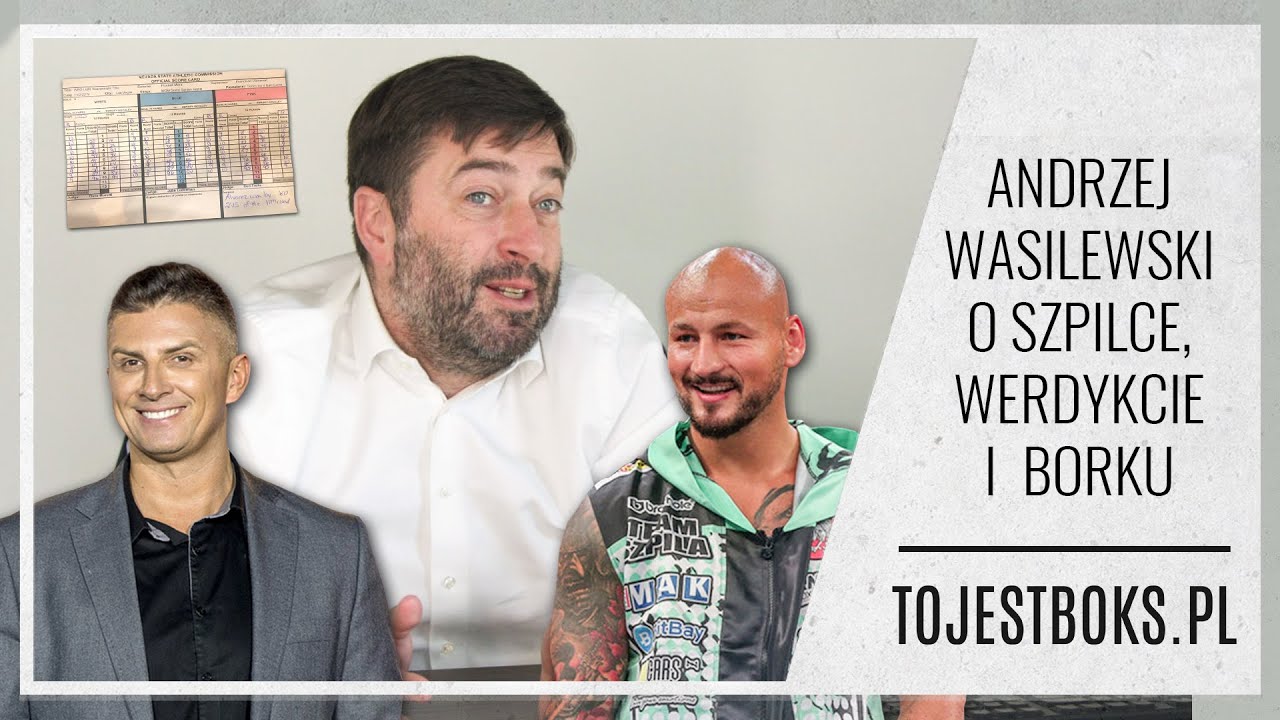 Andrzej Wasilewski o Szpilce, werdykcie, sędziach i Mateuszu Borku