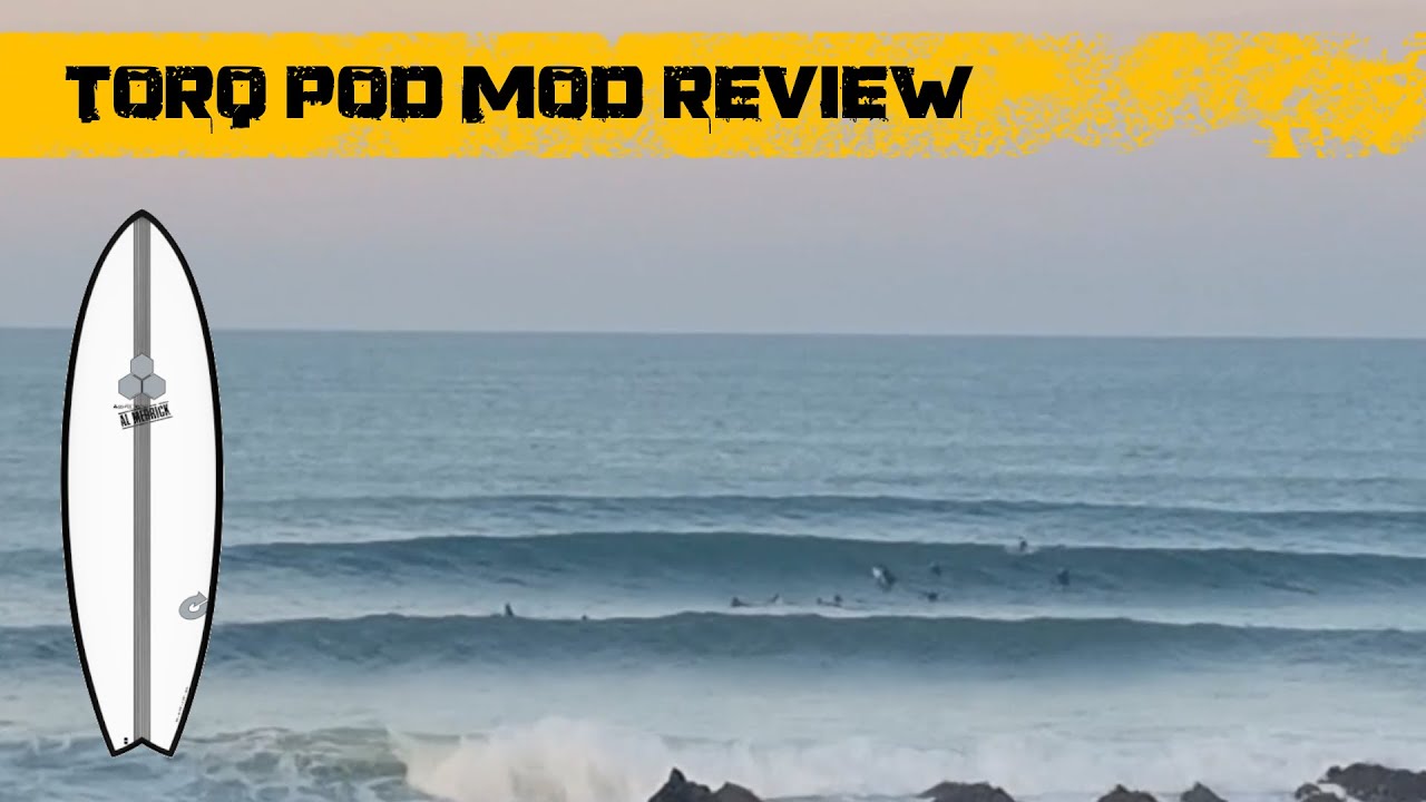 Torq Channel Islands Pod Mod X - Lite surfboard review