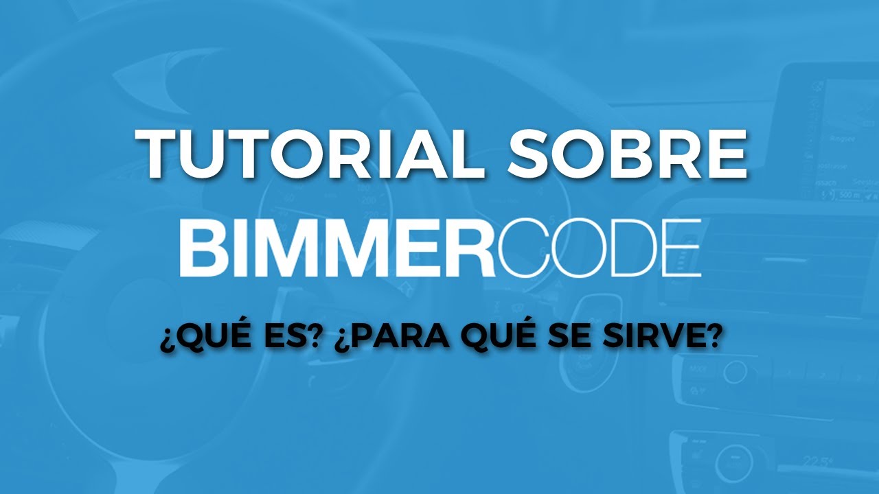 ¿Qué es el CODING? Tutorial sobre BimmerCode