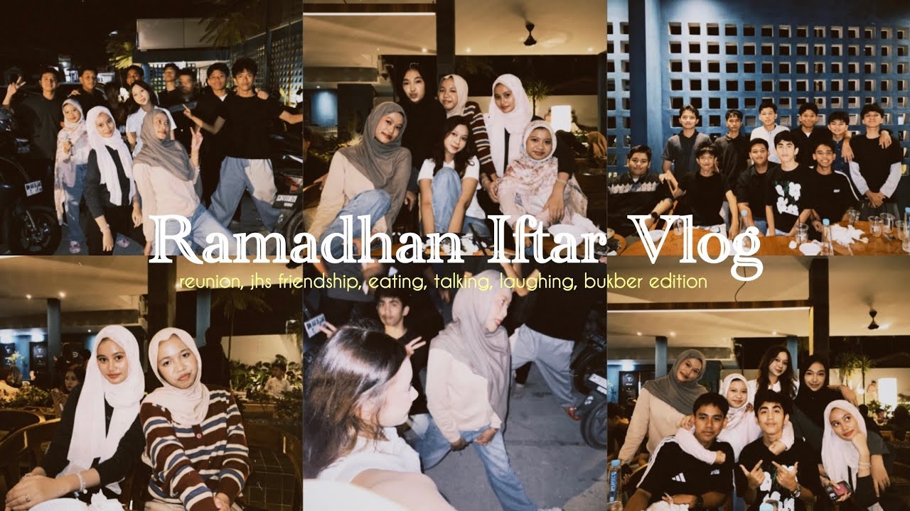 Come to a bukber with me 2026 edition | Ramadhan Iftar Vlog 