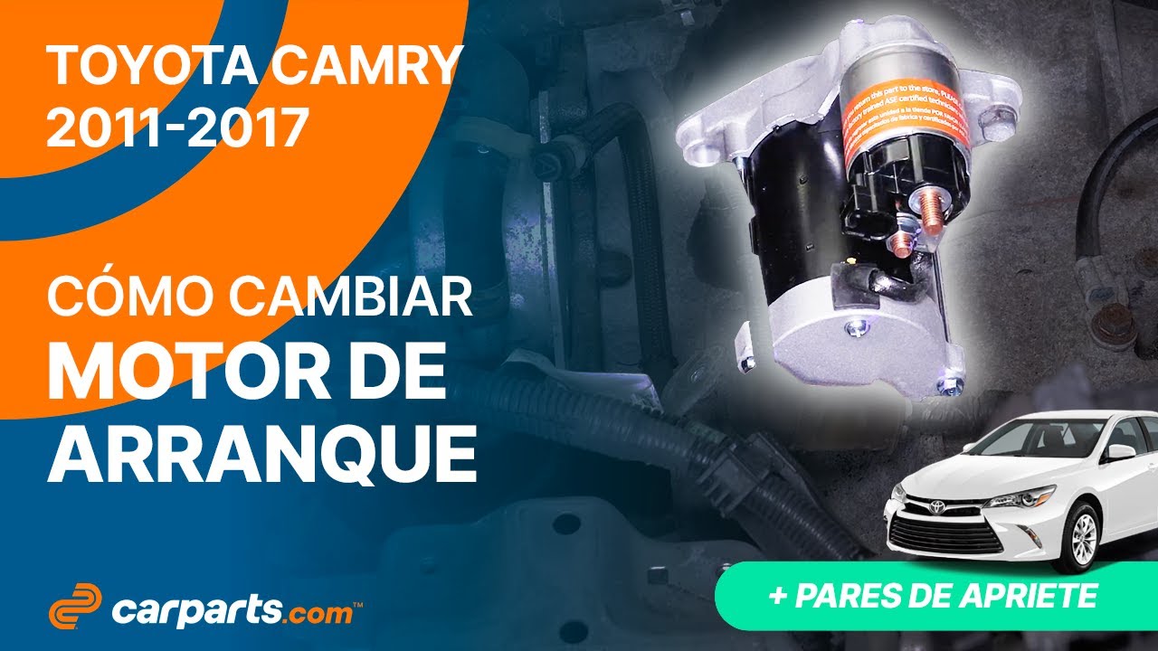 Cómo cambiar el Motor de Arranque 2011-2017 Toyota Camry ⚡