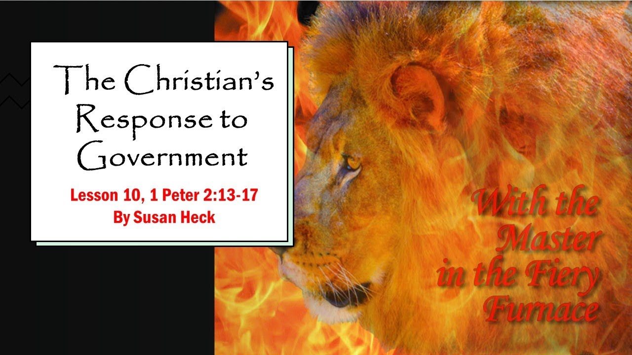 1 Peter Lesson 10 – The Christian’s Response to Government, 1 Peter 2:13-17