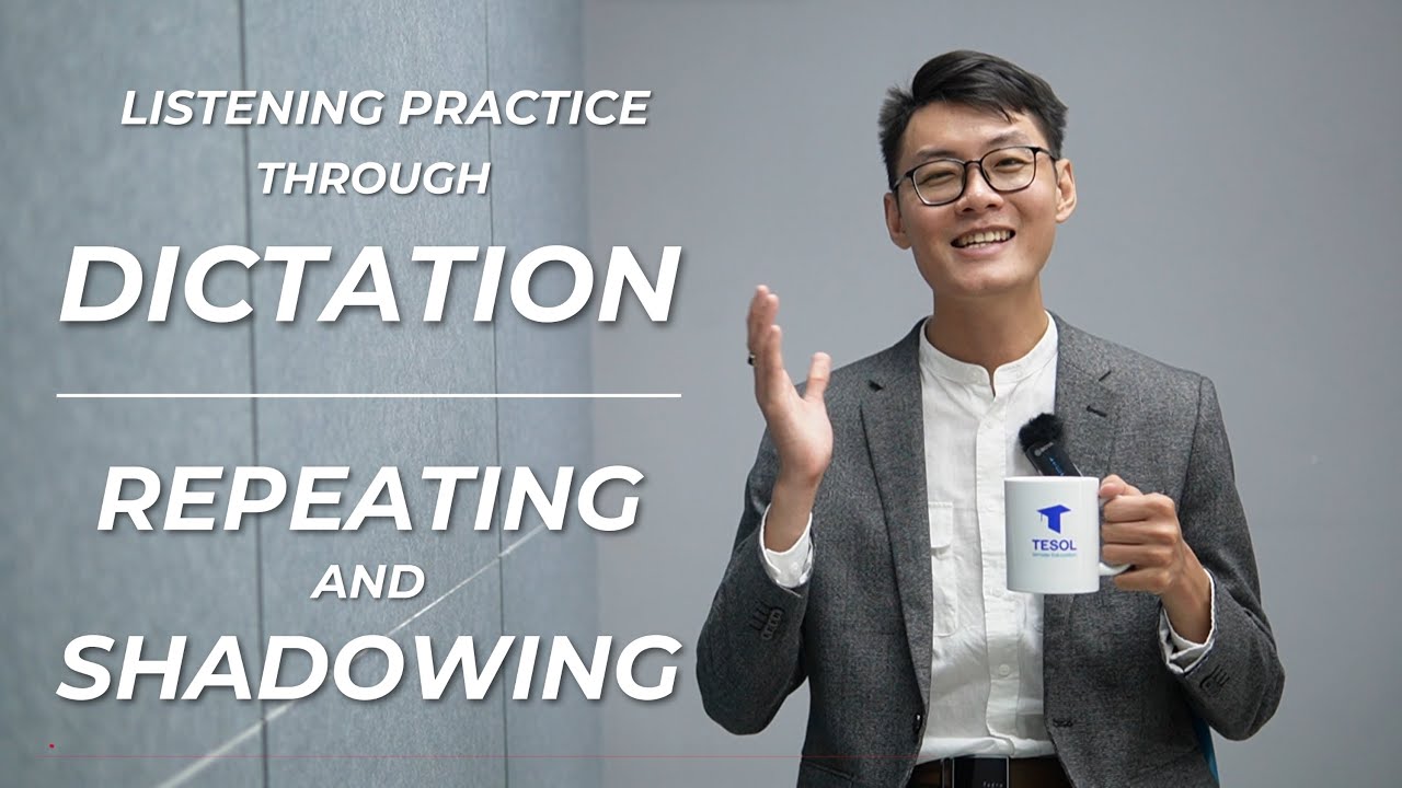 [TEACHING LISTENING] Bộ đôi phương pháp dạy NGHE cực hiệu quả