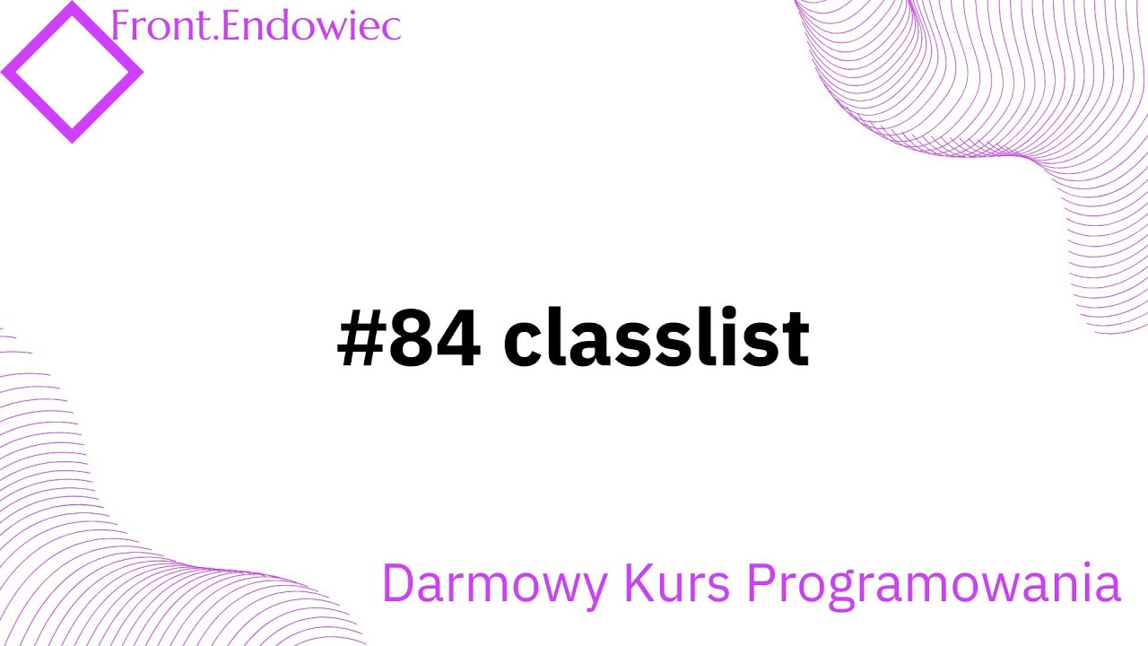 #84 Kurs Front-end Developer (JavaScript): classlist