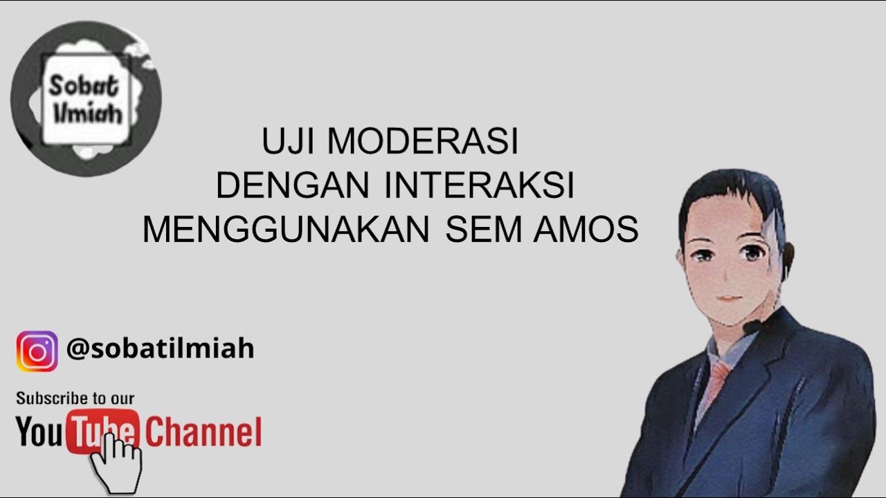 Uji Moderasi dengan Interaksi Menggunakan SEM AMOS