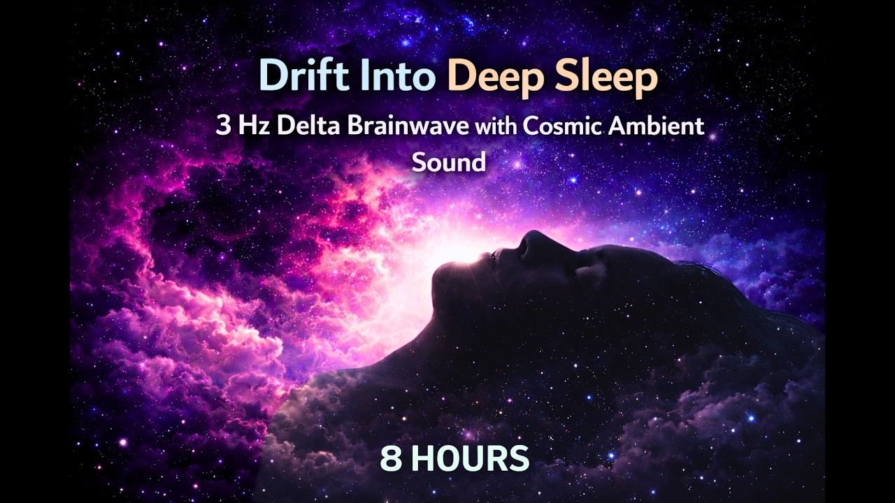 Drift Into Deep Sleep 🌙 | 3 Hz Delta Brainwave + Cosmic Ambient Sound (8 Hours) @UnspokenThoughts-v