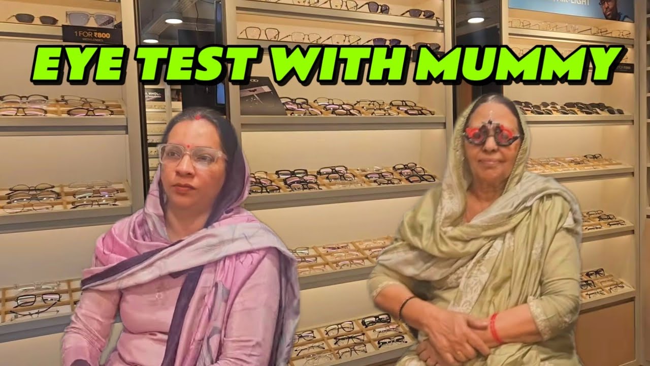 काफी समय बाद व्लॉगिंग की शुरुआत | Eye test with Mummy | Making Memories with Family ❤️