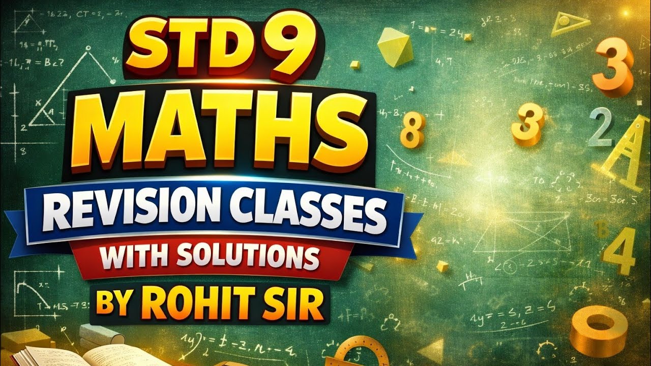Rohit Sir Uncut Maths Solutions is live.       STD-9 MATHS REVISION CLASSES WITH SOLUTIONS 
