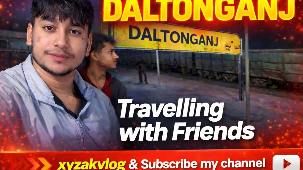 DALTONGANJ | Travelling With Friends | First Journey Vlog 2026 😍