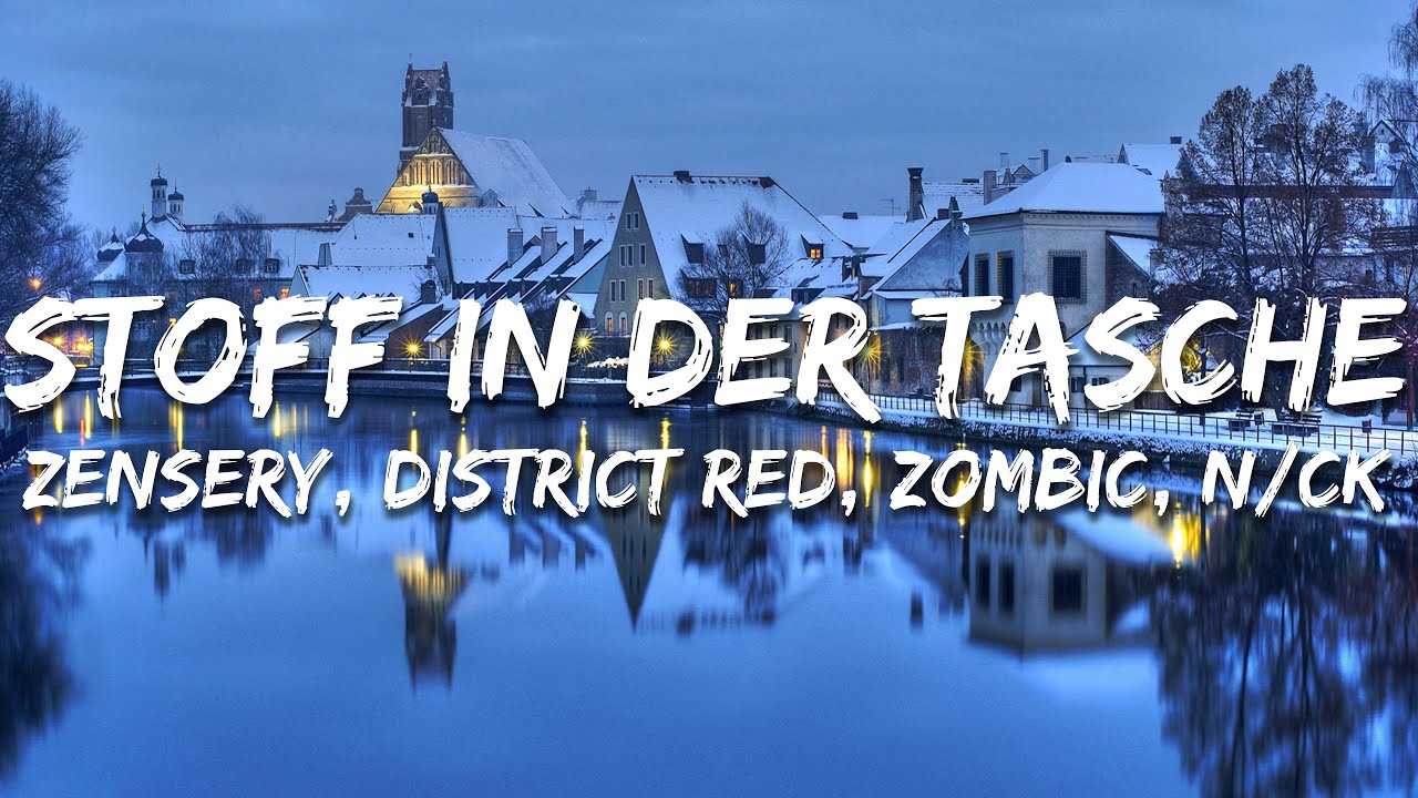 Zensery, District Red, Zombic, N/CK - Stoff in der Tasche (Text/Lyrics)