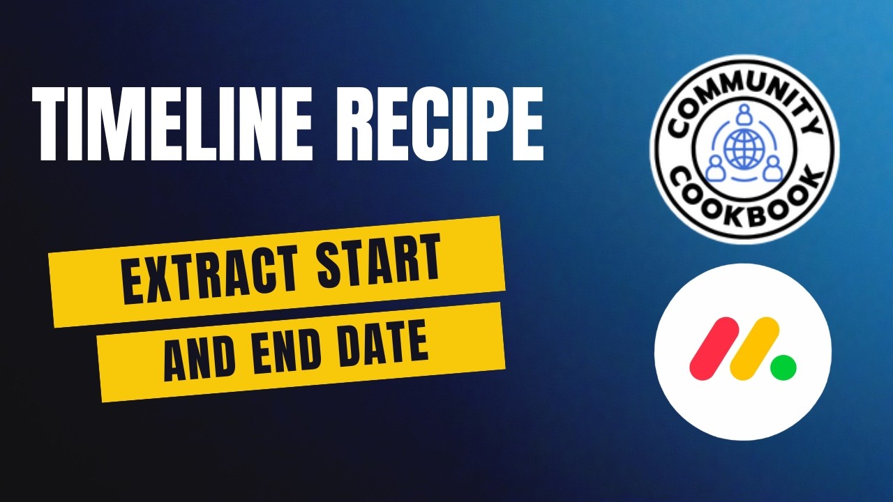 Extract Start & End Dates from a Timeline Column in Monday.com