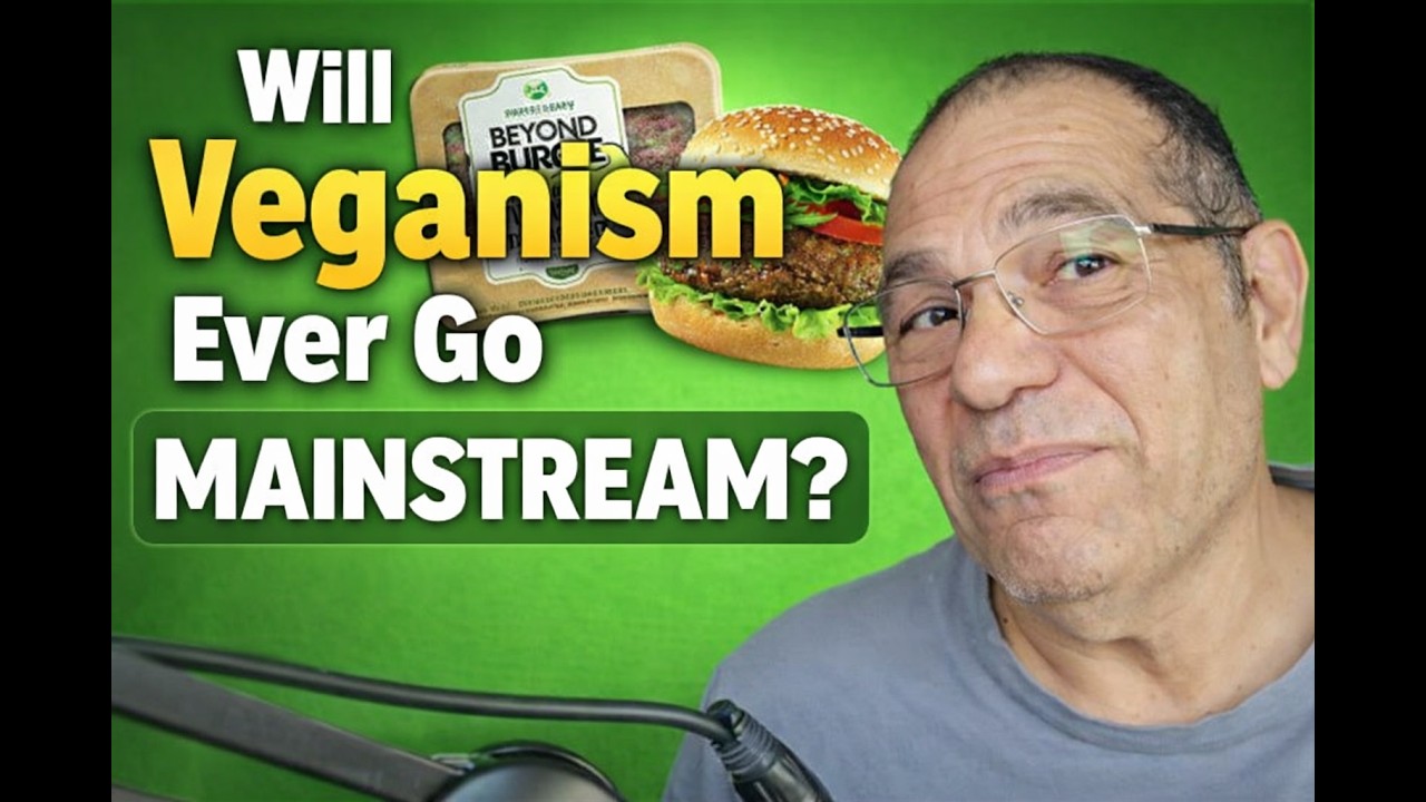 Will Veganism Ever Be Mainstream?
