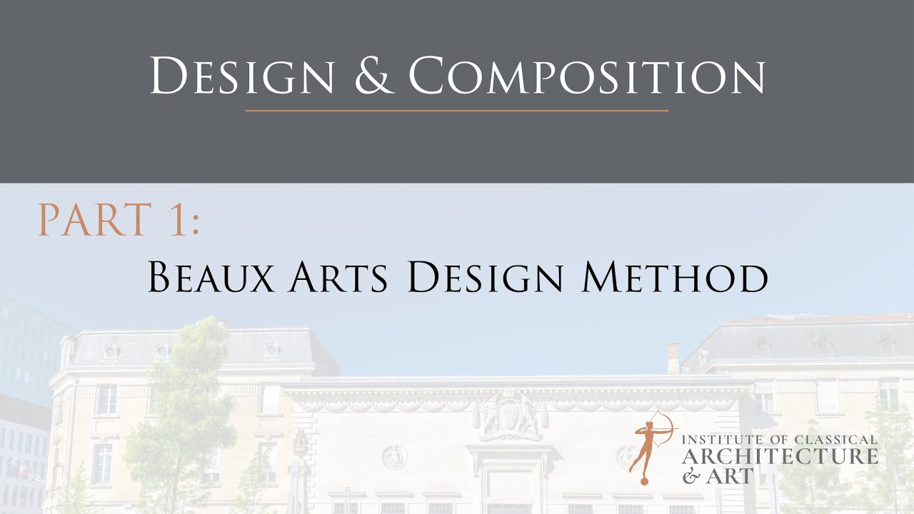 Part 1: Beaux Arts Design Method
