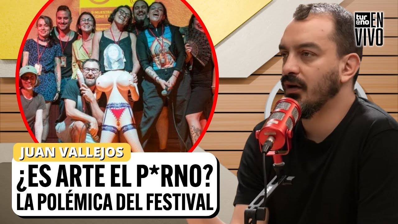 ¿Es arte o p*rno? Juan Vallejos analiza el polémico FESTIVAL +18 financiado por el Estado | Turno