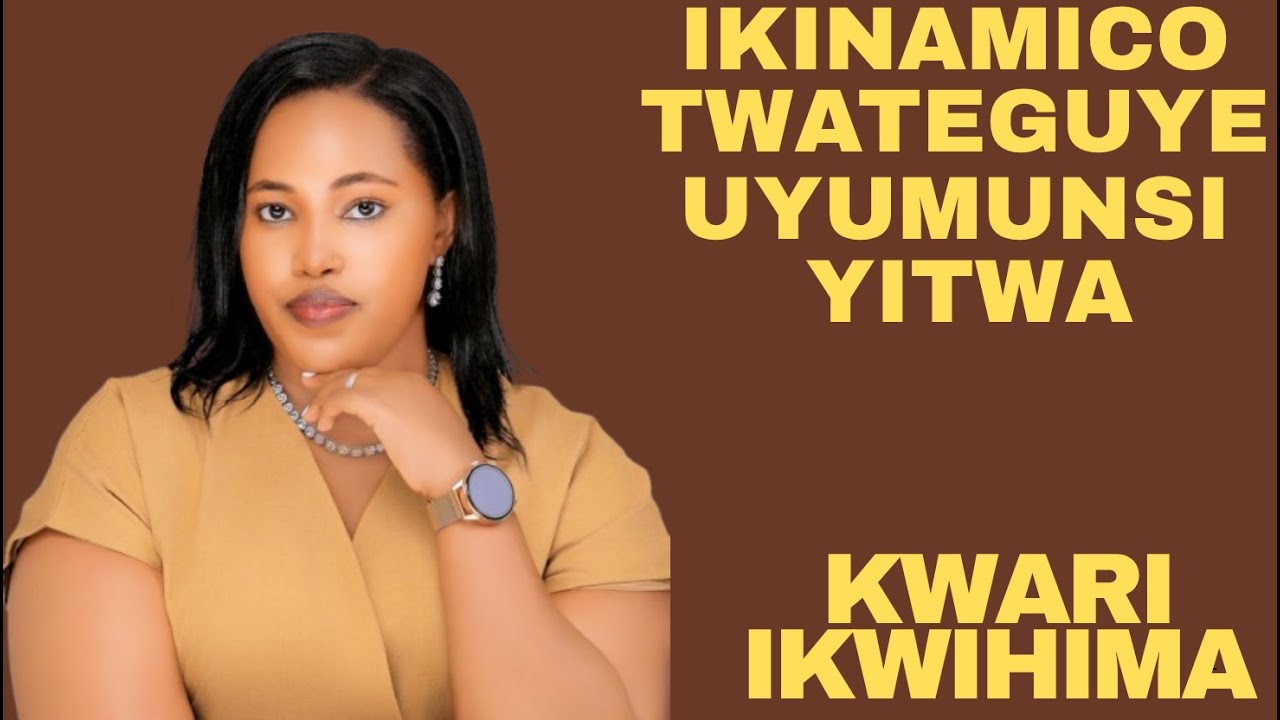 IKINAMICO TWABATEGURIYE UYUMUNSI YITWA KWARI IKWIHIMA