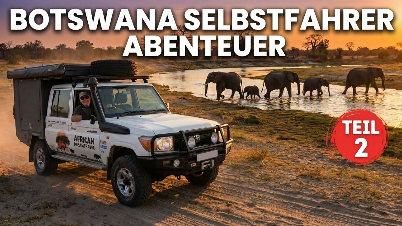 Selbstfahrer Safari Botswana Teil 2 | L&ouml;wen, Sonnenunterg&auml;nge & echtes Abenteuer