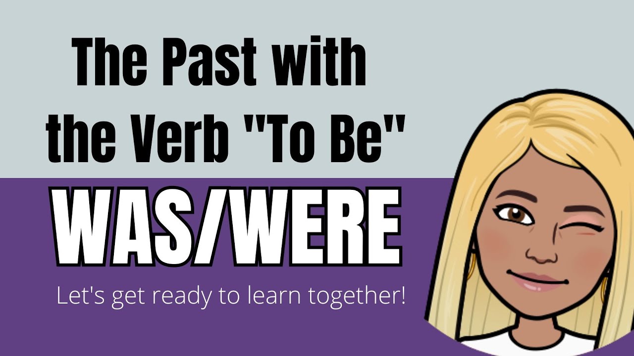 Pasado simple con el verbo to be (was/were) - Curso de inglés gratis - Clase 10
