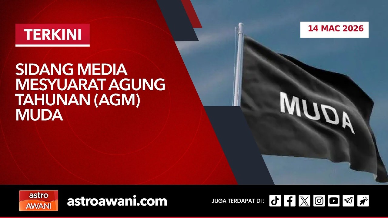 [LANGSUNG] Sidang Media Mesyuarat Agung Tahunan (AGM) MUDA | 14 Mac 202
