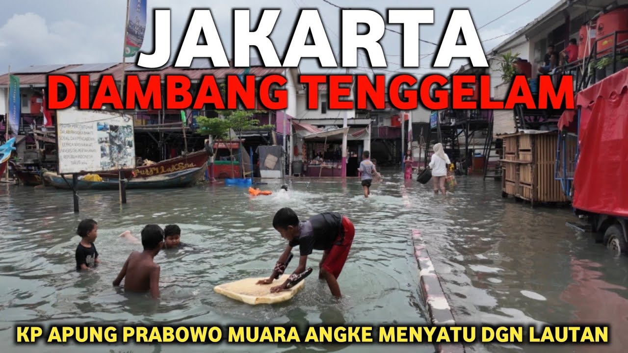 PARAH‼️BANJIR ROB MUARA ANGKE TENGGELAMKAN‼️KAMPUNG APUNG PRABOWO | JAKARTA UTARA