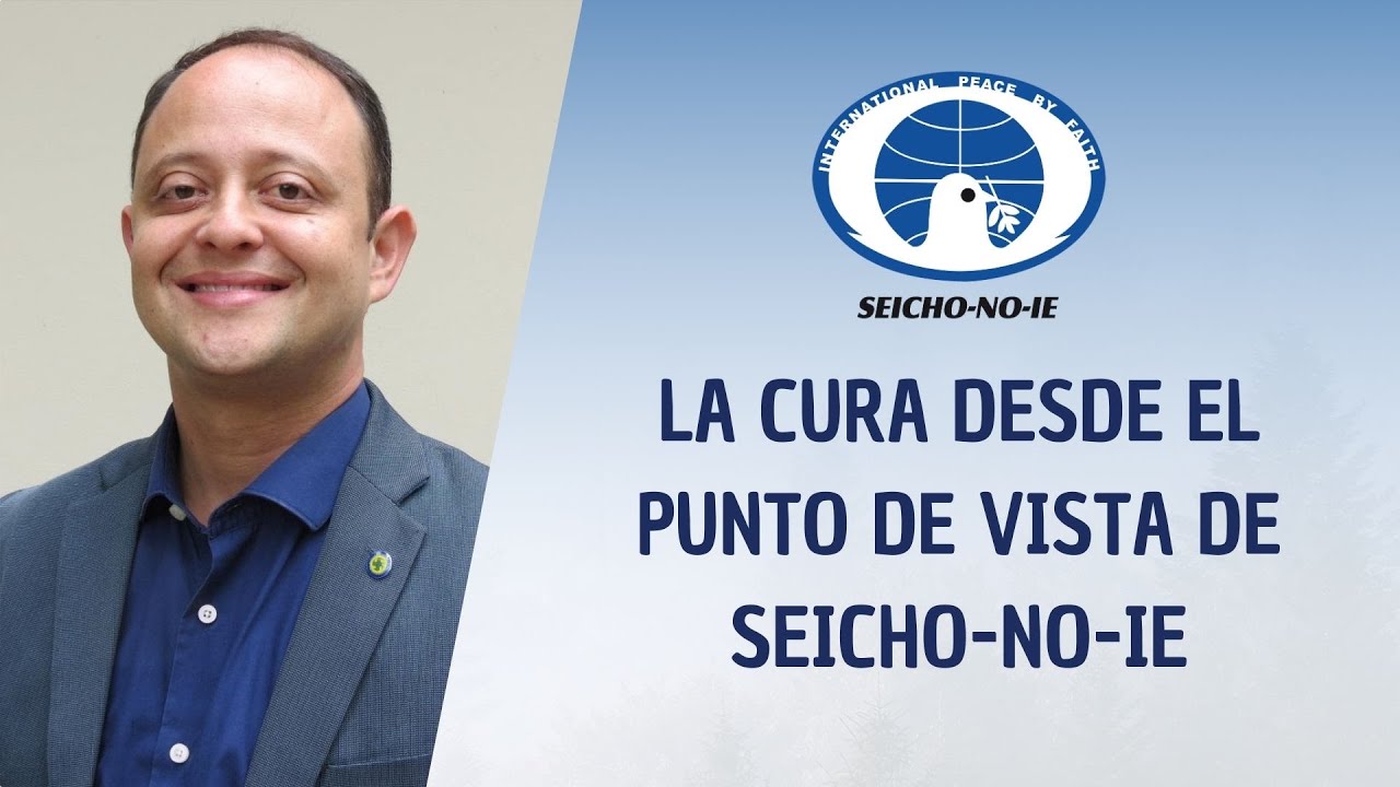 La cura desde el punto de vista de Seicho-No-Ie - Luciano Lago