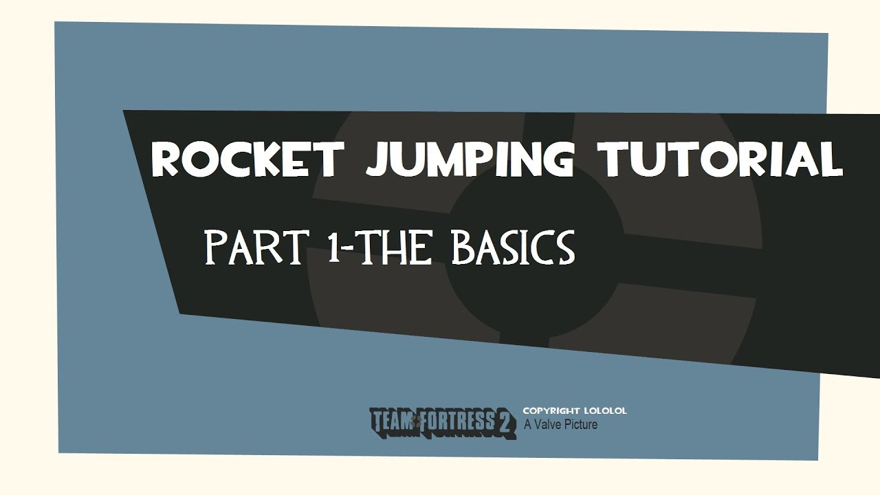 Rocket Jumping Tutorial Part 1- The Basics