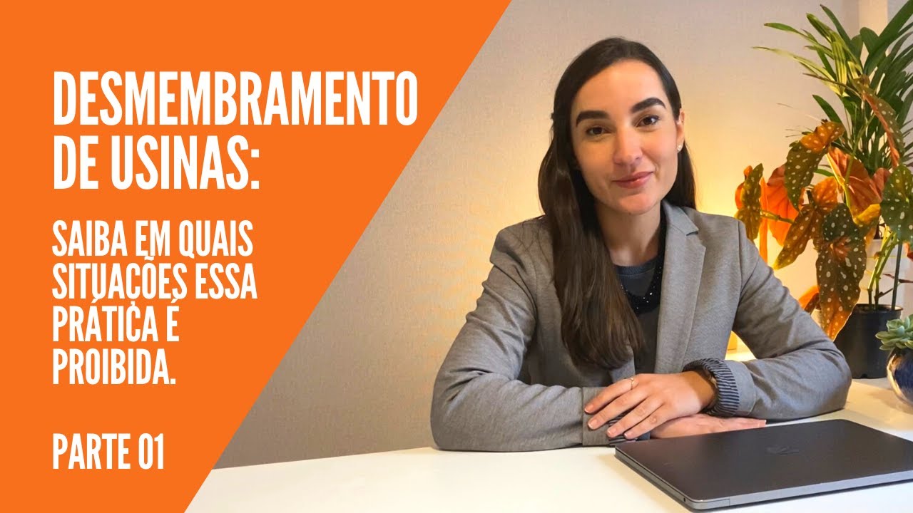 Desmembramento de usinas: será que seu projeto está em apuros?