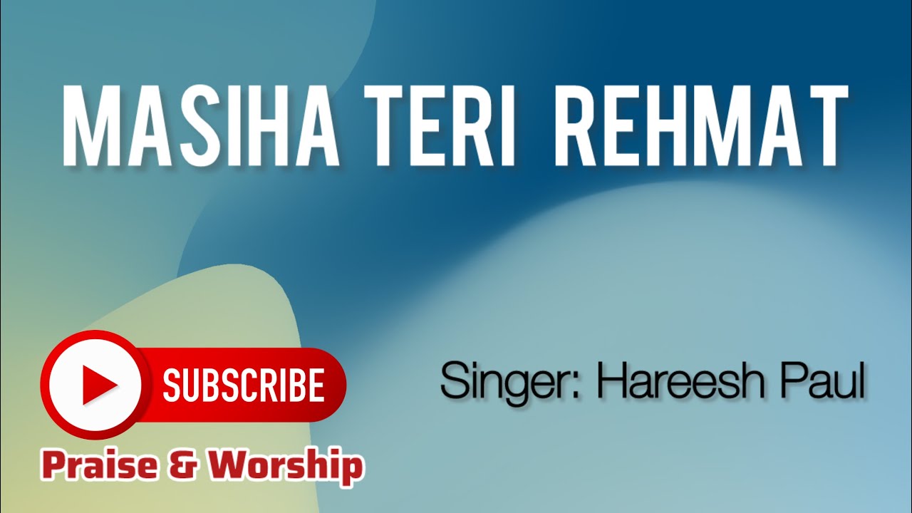 Masiha Teri Rehmat | Hareesh Paul | Christian Hindi Devotional Song