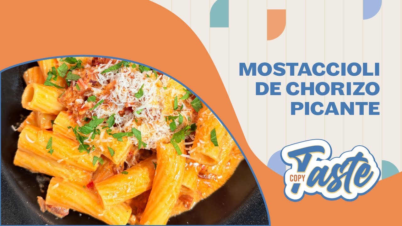 COPY TASTE | MOSTACCIOLLI DE CHORIZO PICANTE